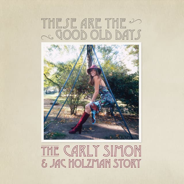 These Are The Good Old Days: The Carly Simon & Jac Holzman Story cover