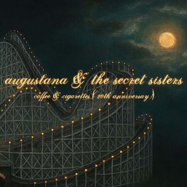 Coffee and Cigarettes (20th Anniversary) (feat. The Secret Sisters) cover