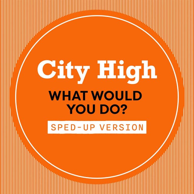 What Would You Do? (Sped Up) cover