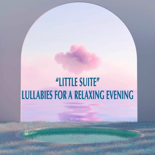 "Little Suite" - Lullabies for a Relaxing Evening cover
