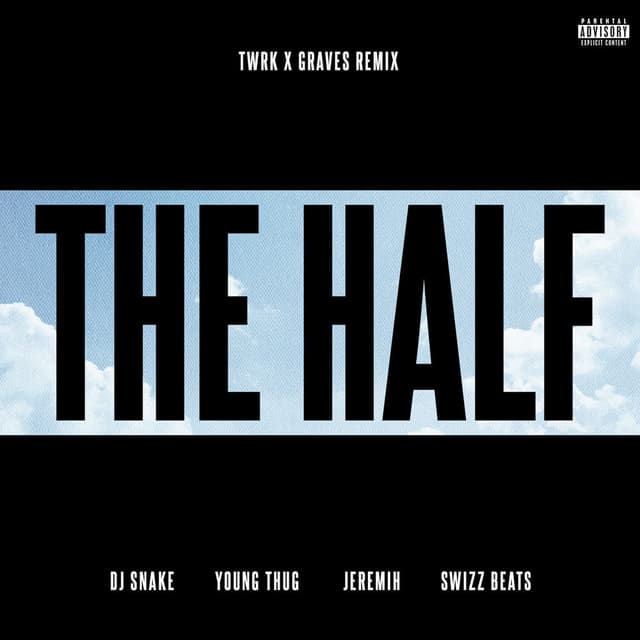 The Half (TWRK x GRAVES Remix) cover