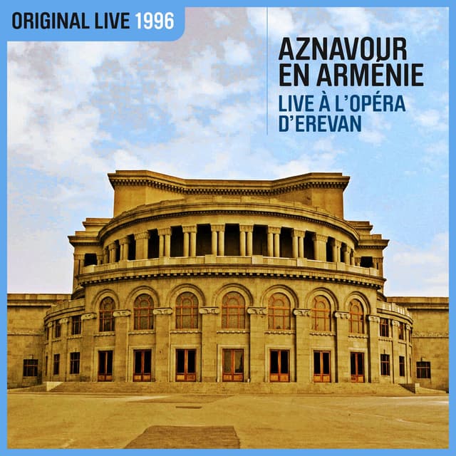 Aznavour en Arménie - À l'Opéra d'Erevan (Live / 1996) cover