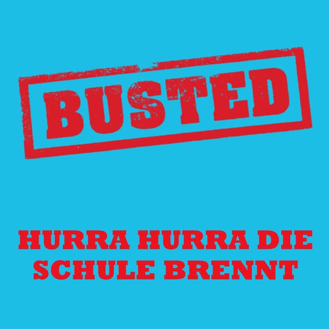 Hurra hurra, die Schule brennt! cover