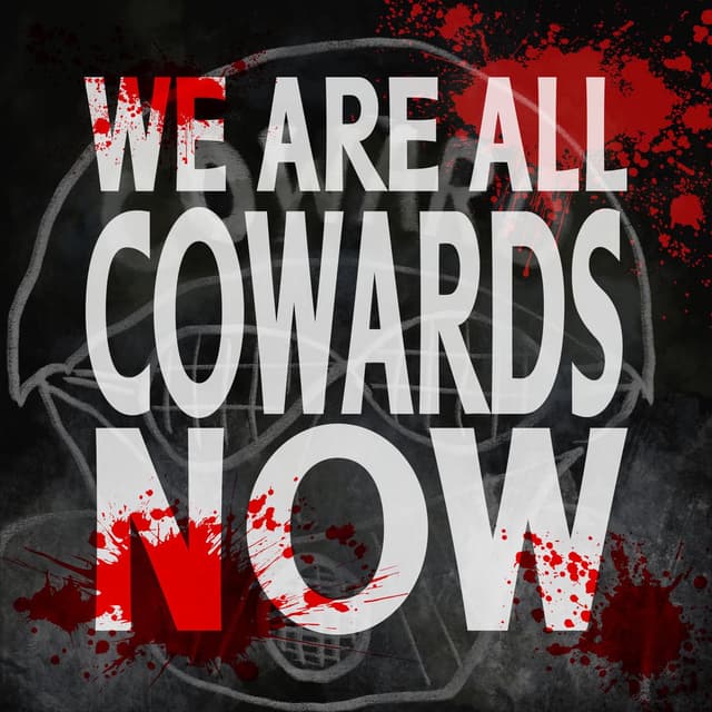 We Are All Cowards Now / Phonographic Memory cover