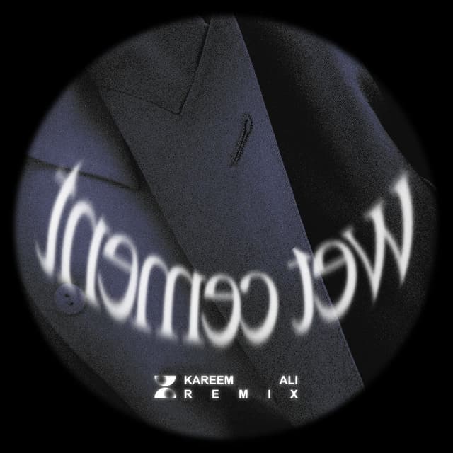 Wet Cement (Kareem Ali Remix) cover