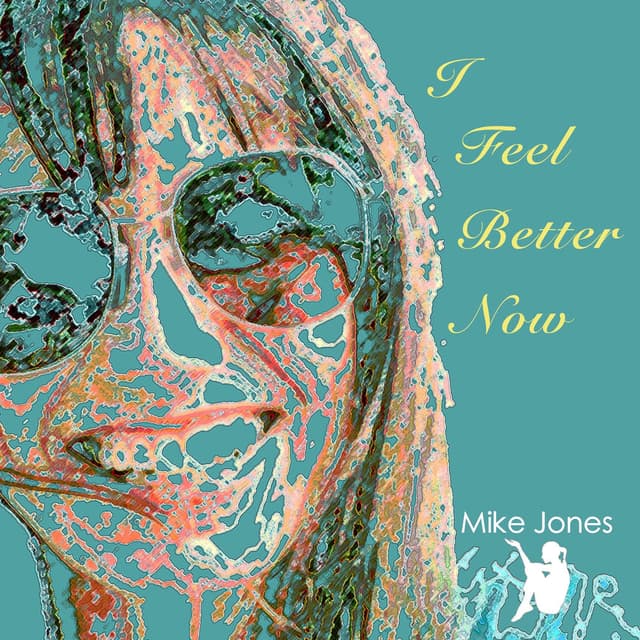 I Feel Better Now cover