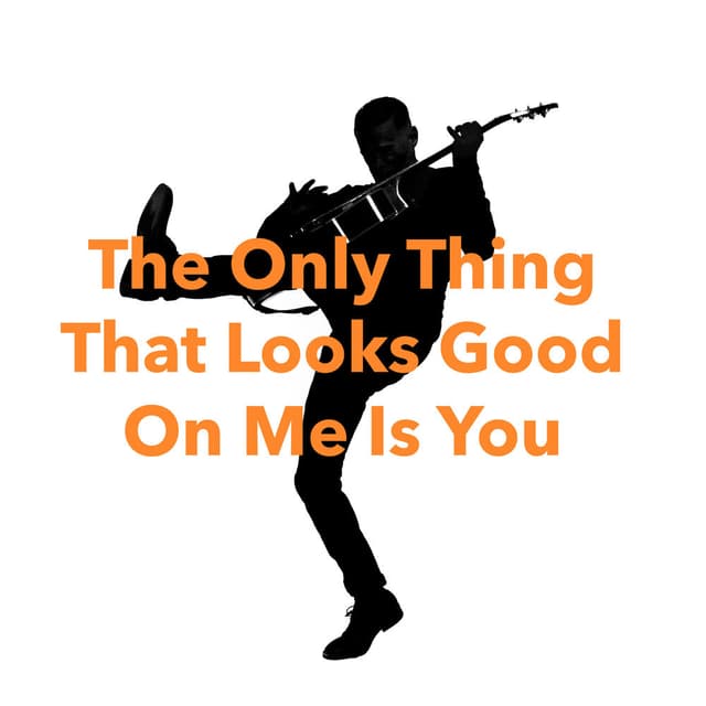 The Only Thing That Looks Good On Me Is You (Classic Version) cover
