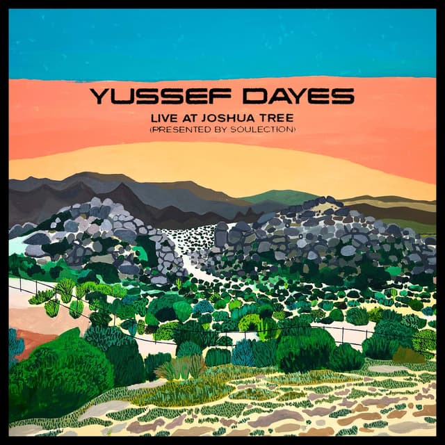 The Yussef Dayes Experience Live at Joshua Tree (Presented by Soulection) cover