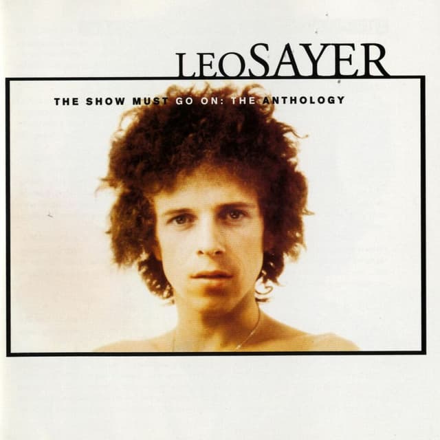 The Show Must Go On: The Leo Sayer Anthology (Digital Version) cover