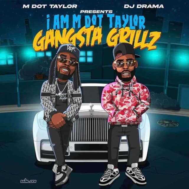 I Am M Dot Taylor "Gangsta Grillz" cover
