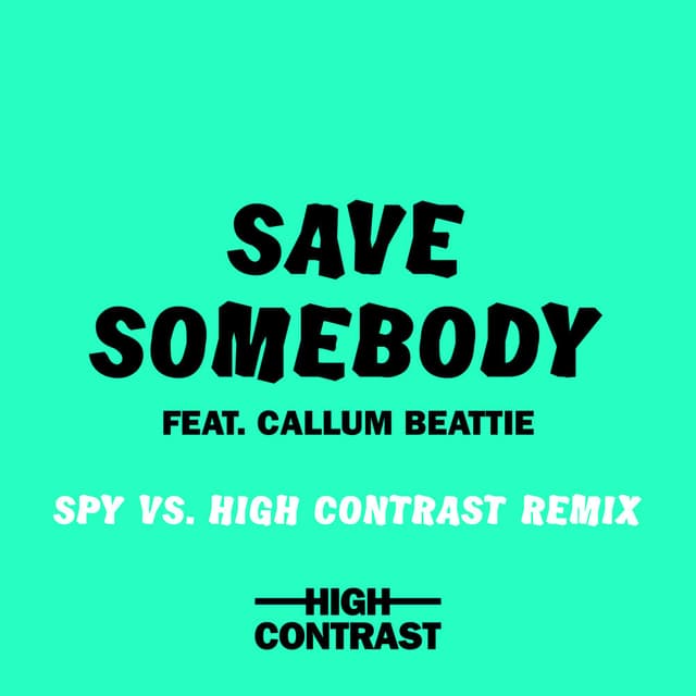 Save Somebody (SPY Vs. High Contrast Remix) cover