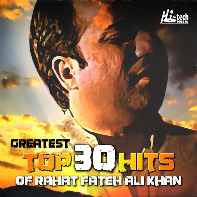 Greatest Top 30 Hits of Rahat Fateh Ali Khan cover