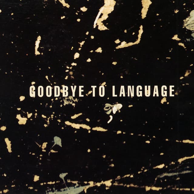 Goodbye to Language album cover