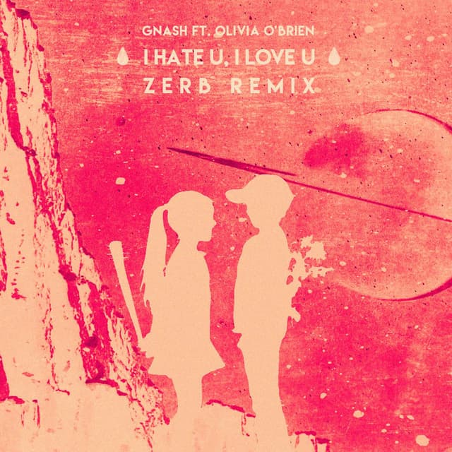 i hate u, i love u (feat. olivia o'brien) (Zerb Remix) cover