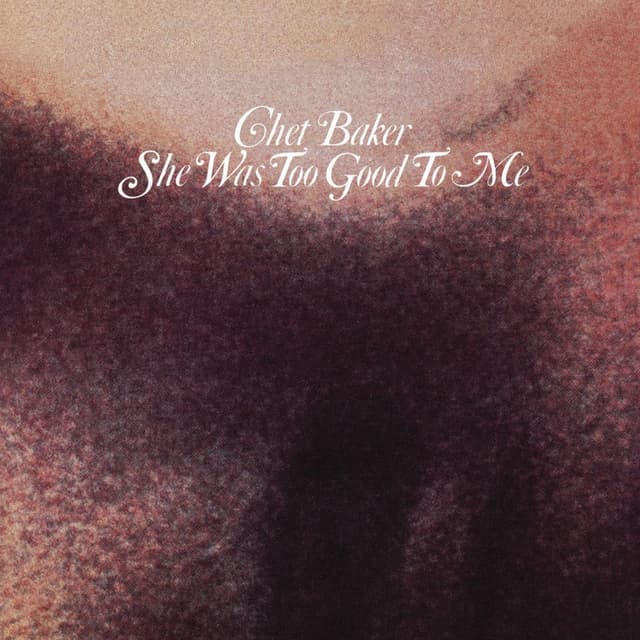 She Was Too Good To Me cover