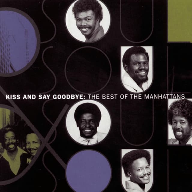 The Best Of The Manhattans: Kiss And Say Goodbye cover