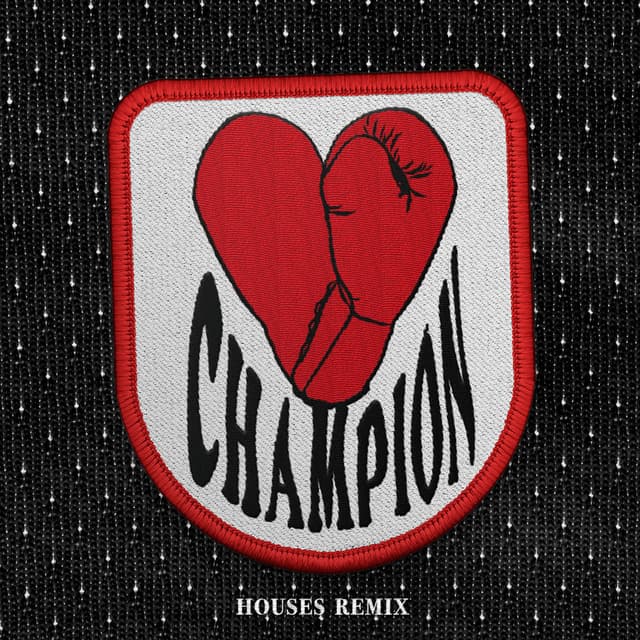 CHAMPION (Houses Remix) cover