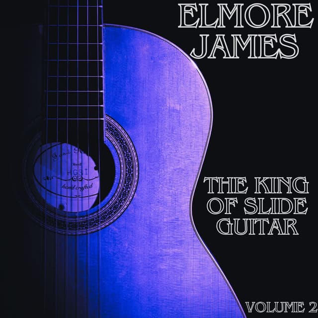 The King of Slide Guitar - The Elmore James Collection, Vol. 2 cover