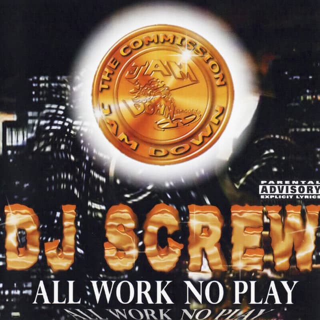 All Work No Play (Screwed) cover