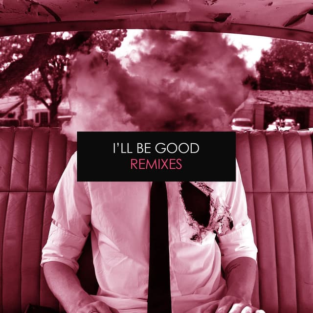 I'll Be Good (Remixes) cover