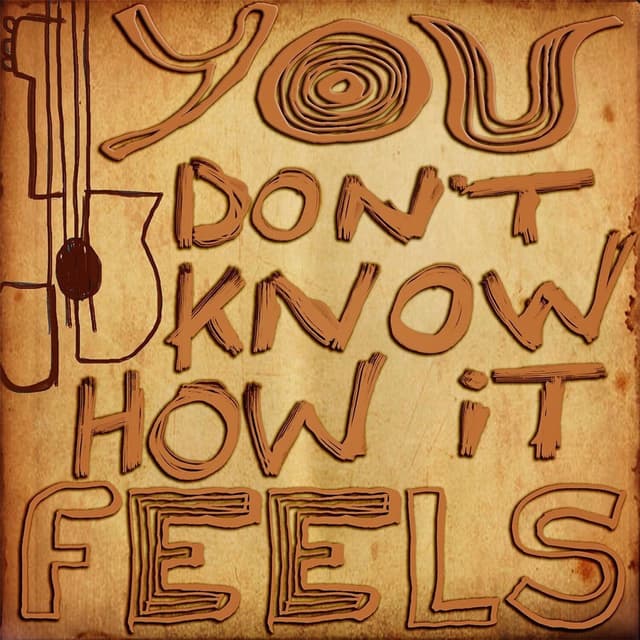 You Don't Know How It Feels cover