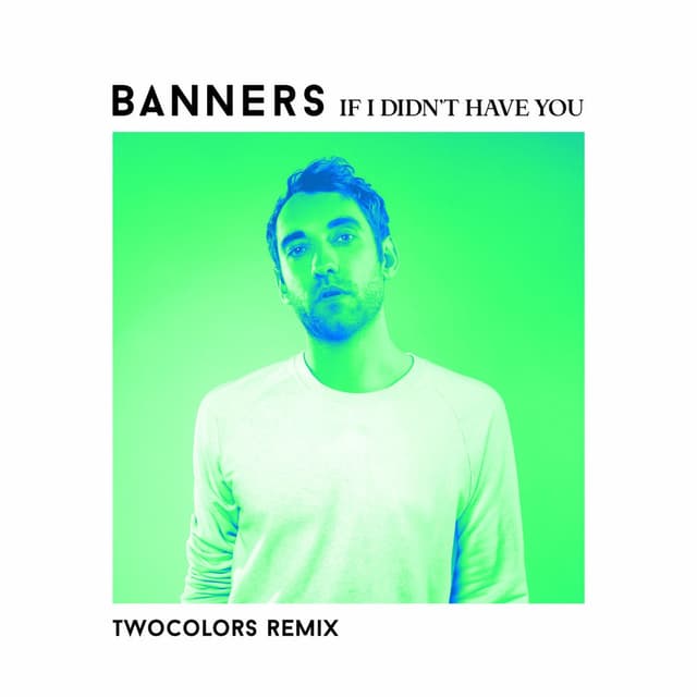 If I Didn't Have You (twocolors Remix) cover