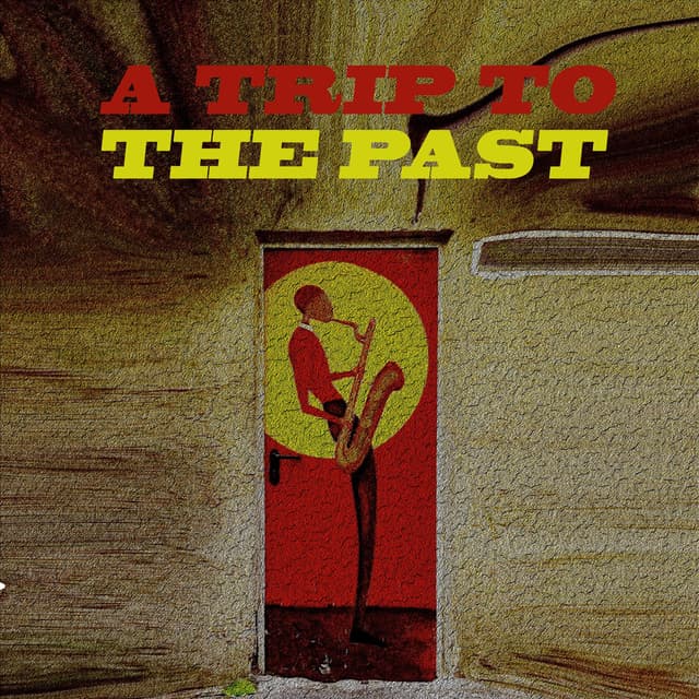 A Trip To The Past cover