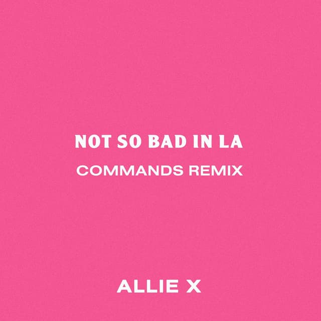 Not So Bad in La (Commands Remix) cover