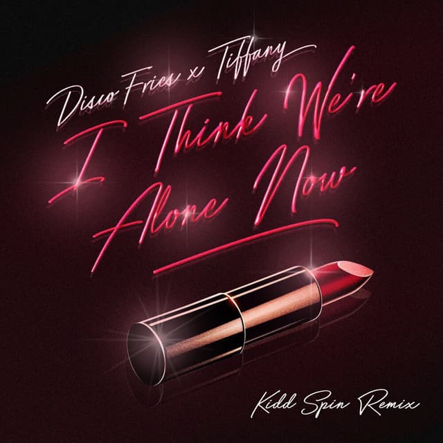 I Think We’re Alone Now (Kidd Spin Remix) cover