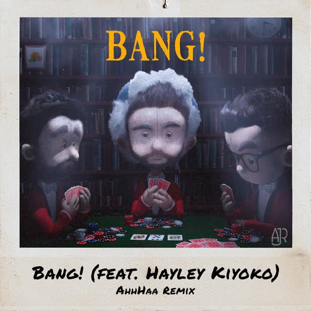 Bang! (feat. Hayley Kiyoko) (AhhHaa Remix) cover