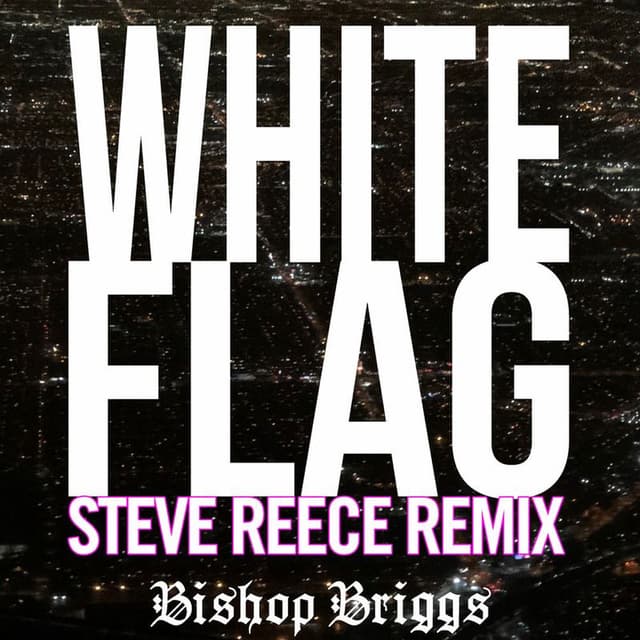 White Flag (Steve Reece Remix) cover