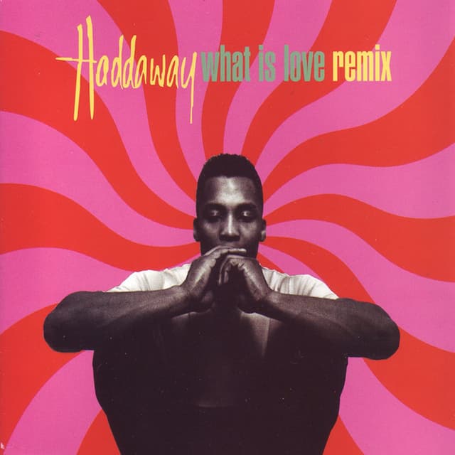 What Is Love (Remixes) cover