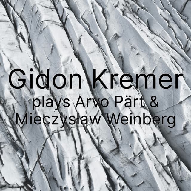 Gidon Kremer plays Pärt/Weinberg cover