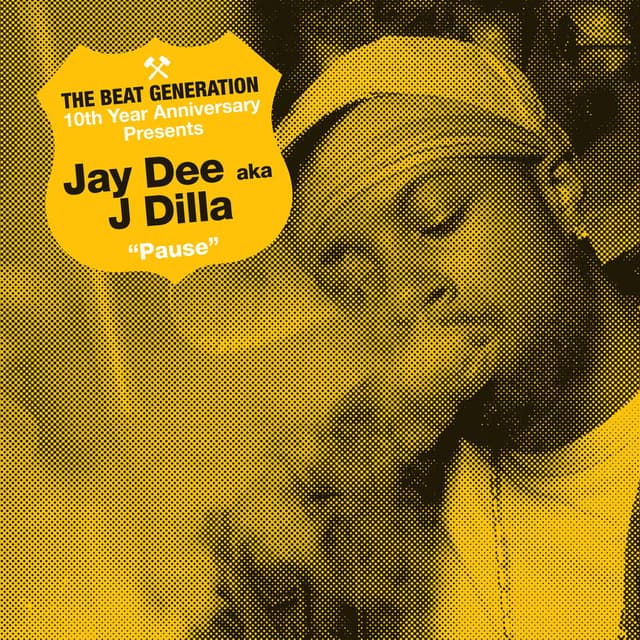 The Beat Generation 10th Anniversary Presents: Jay Dee - Pause cover