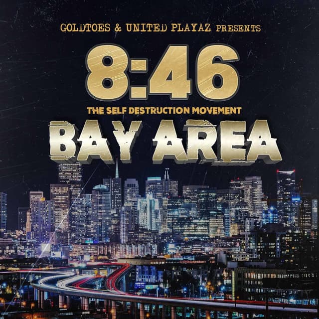 8:46 The Self Destruction Movement Bay Area (feat. Mr. Kee, Erruption, KR Mack, Shannies S, Quad High, Napalm Da Don, B3hree, Rapp cover