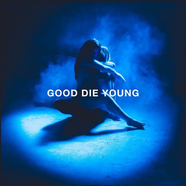GOOD DIE YOUNG cover