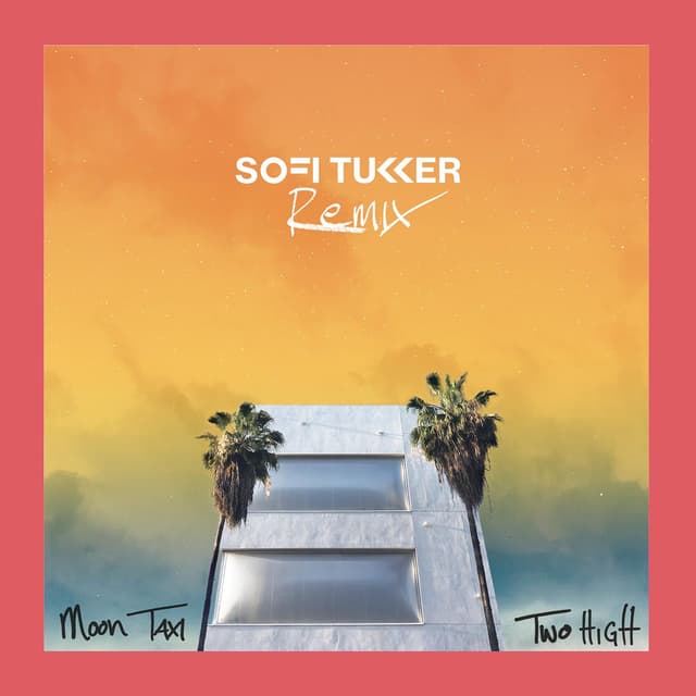 Two High (Sofi Tukker Remix) cover