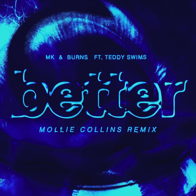 Better (feat. Teddy Swims) (Mollie Collins Remix) cover