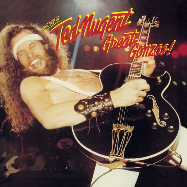Great Gonzos! The Best of Ted Nugent cover