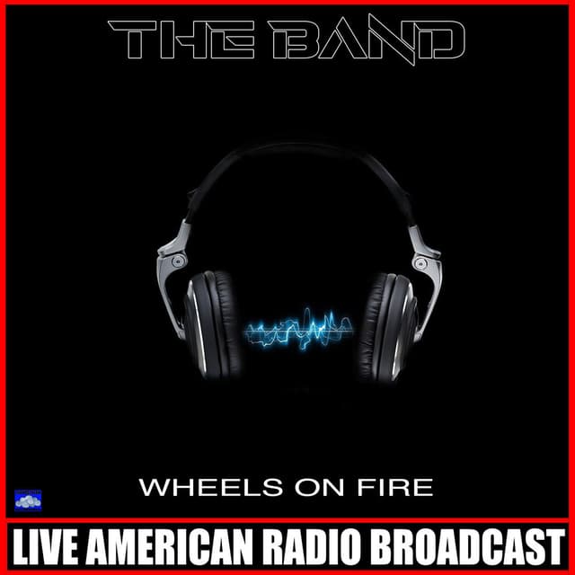 Wheels on Fire (Live) cover