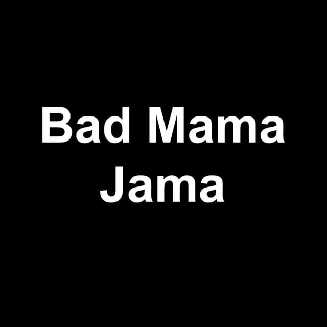 Bad Mama Jama cover