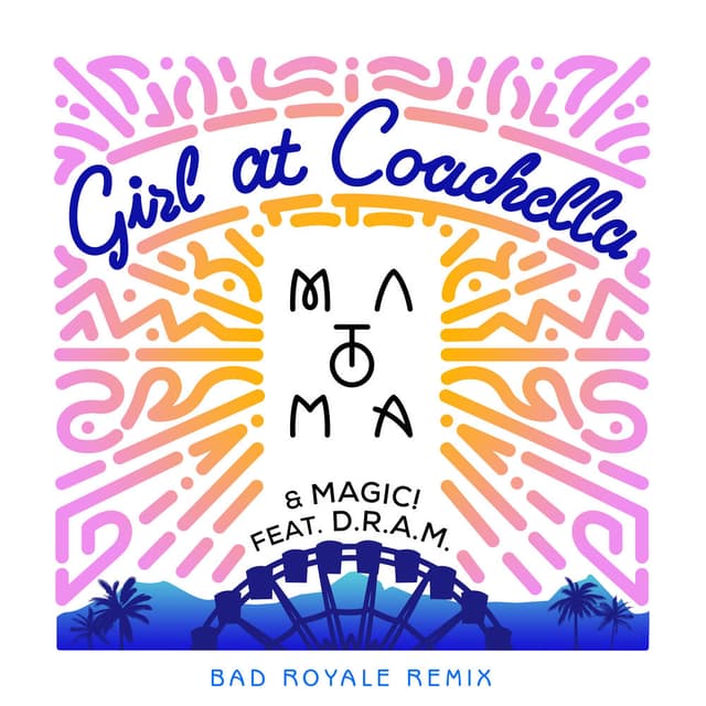 Girl At Coachella (feat. DRAM) (Bad Royale Remix) cover