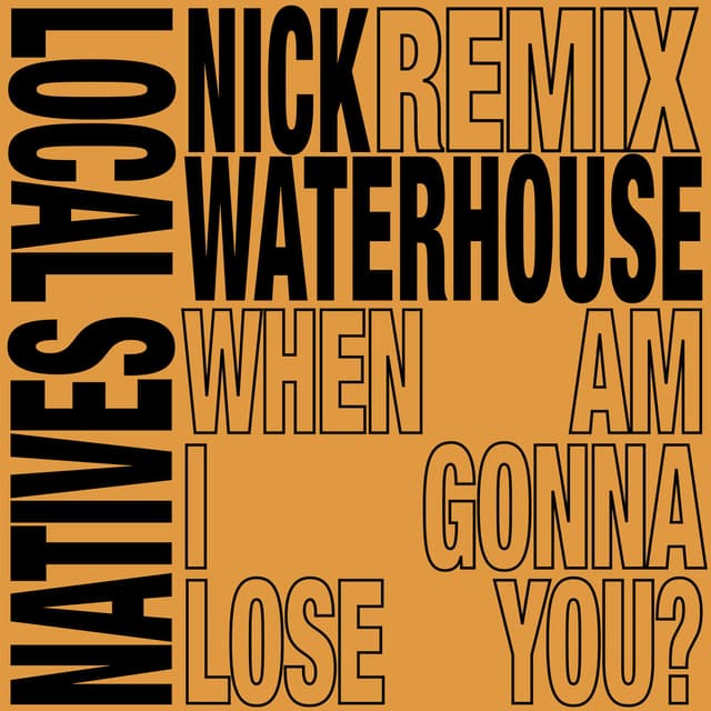 When Am I Gonna Lose You (Nick Waterhouse Remixes) cover