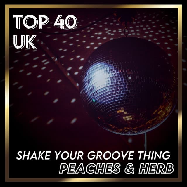 Shake Your Groove Thing (UK Chart Top 40 - No. 26) cover