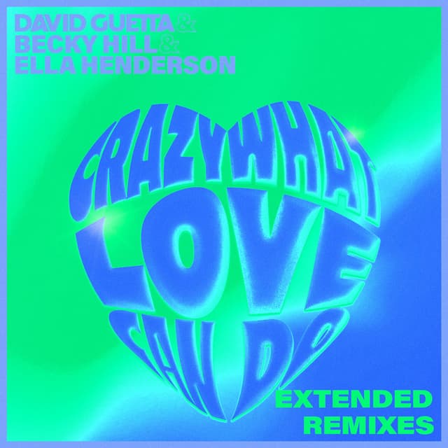 Crazy What Love Can Do (Extended Remixes) cover