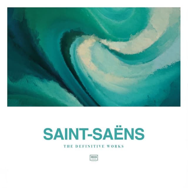 Saint-Saëns: The Definite Works (Decca - The Collection) cover