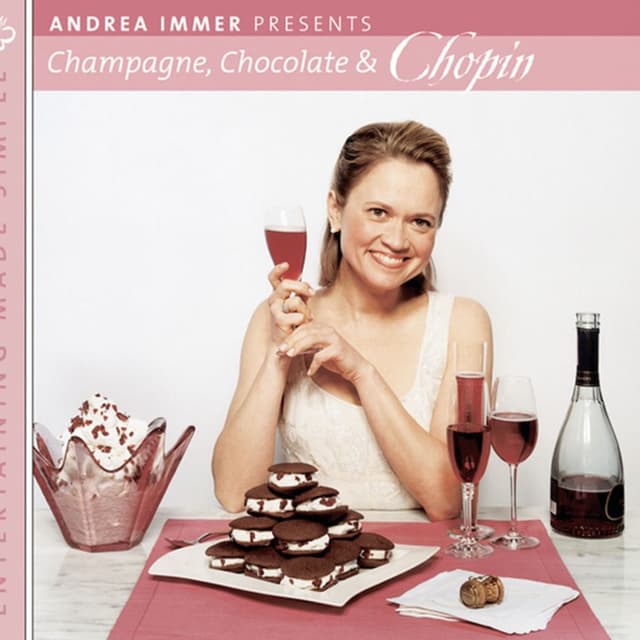 Entertaining Made Simple: Champagne, Chocolate and Chopin cover