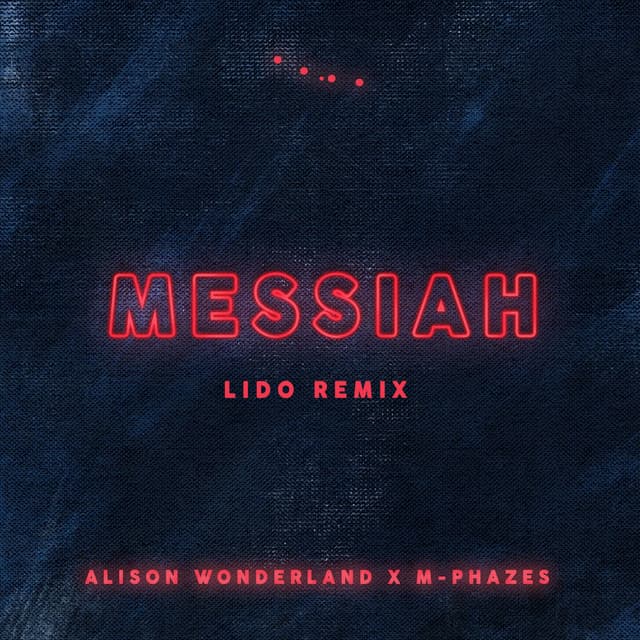 Messiah (Alison Wonderland X M-Phazes) (Lido Remix) cover