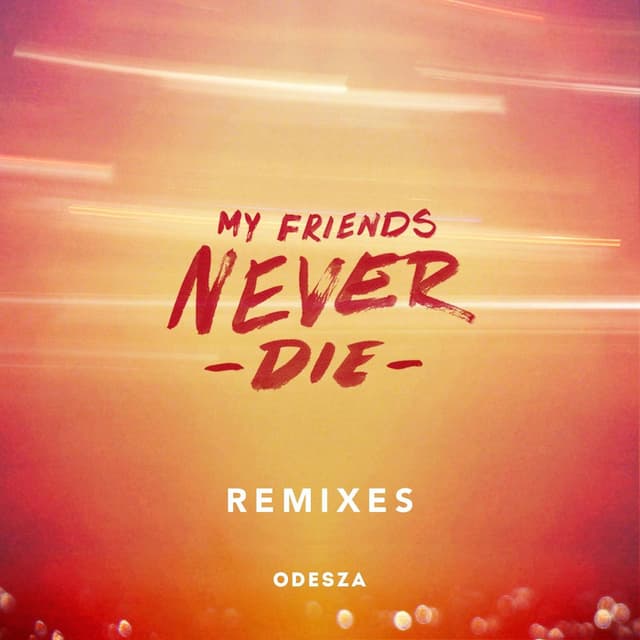 My Friends Never Die (Remixes) album cover