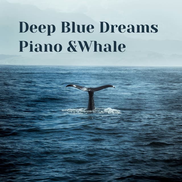 Deep Blue Dreams - Piano and Whale cover